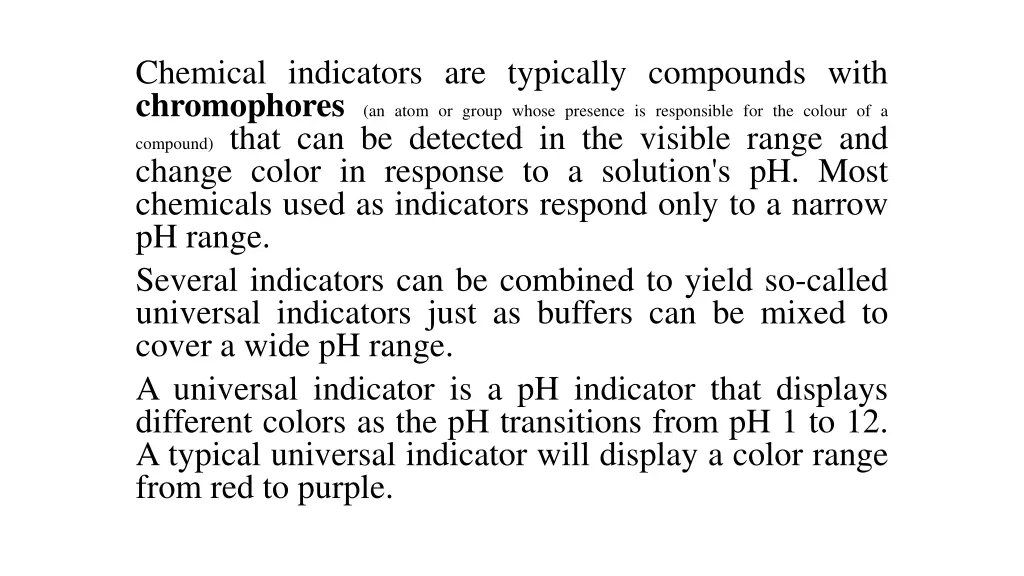 chemical indicators are typically compounds with