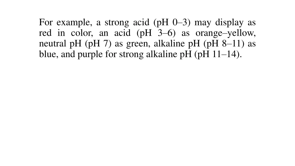 for example a strong acid ph 0 3 may display