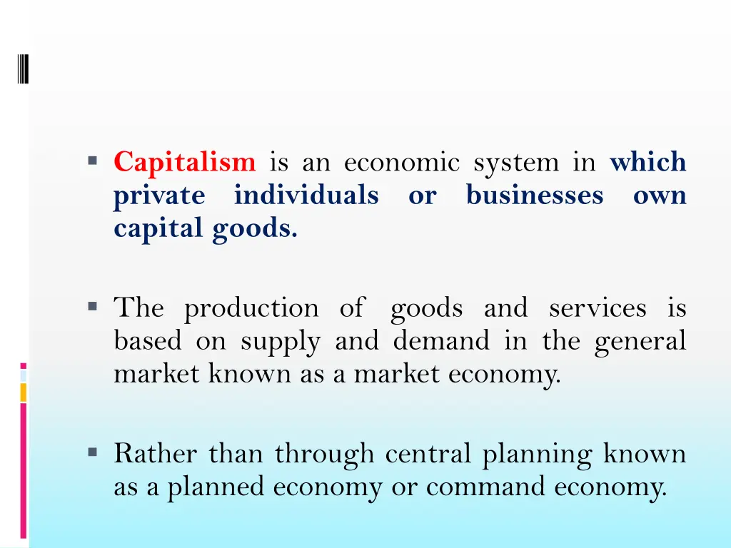 capitalism is an economic system in which private