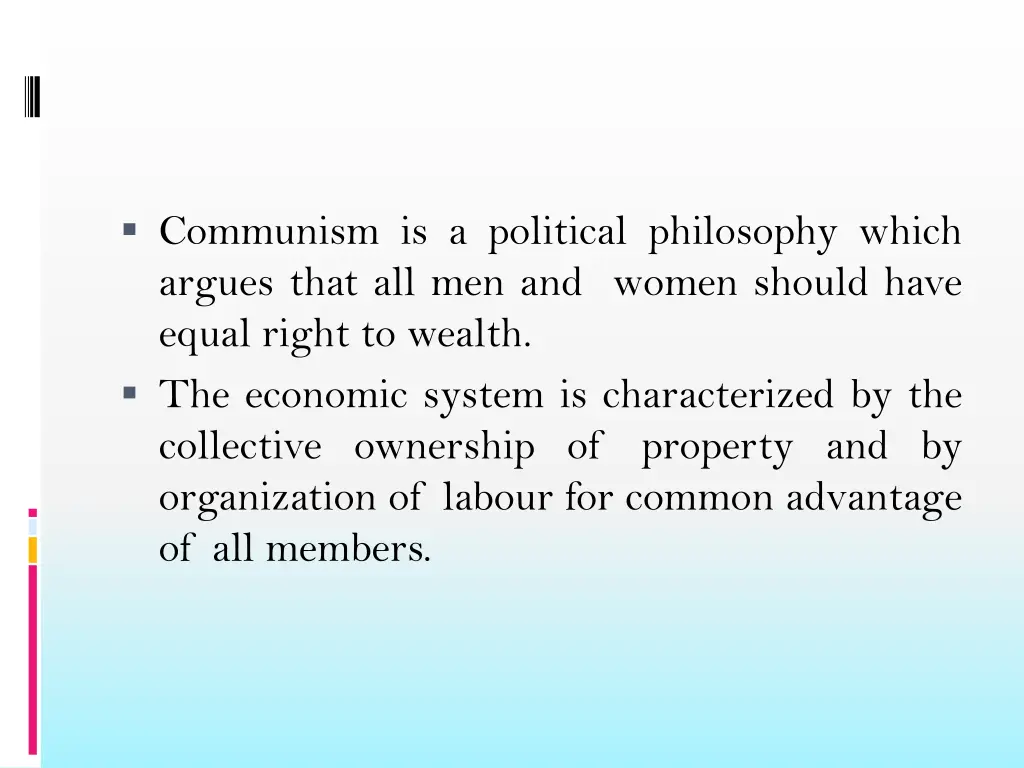 communism is a political philosophy which argues