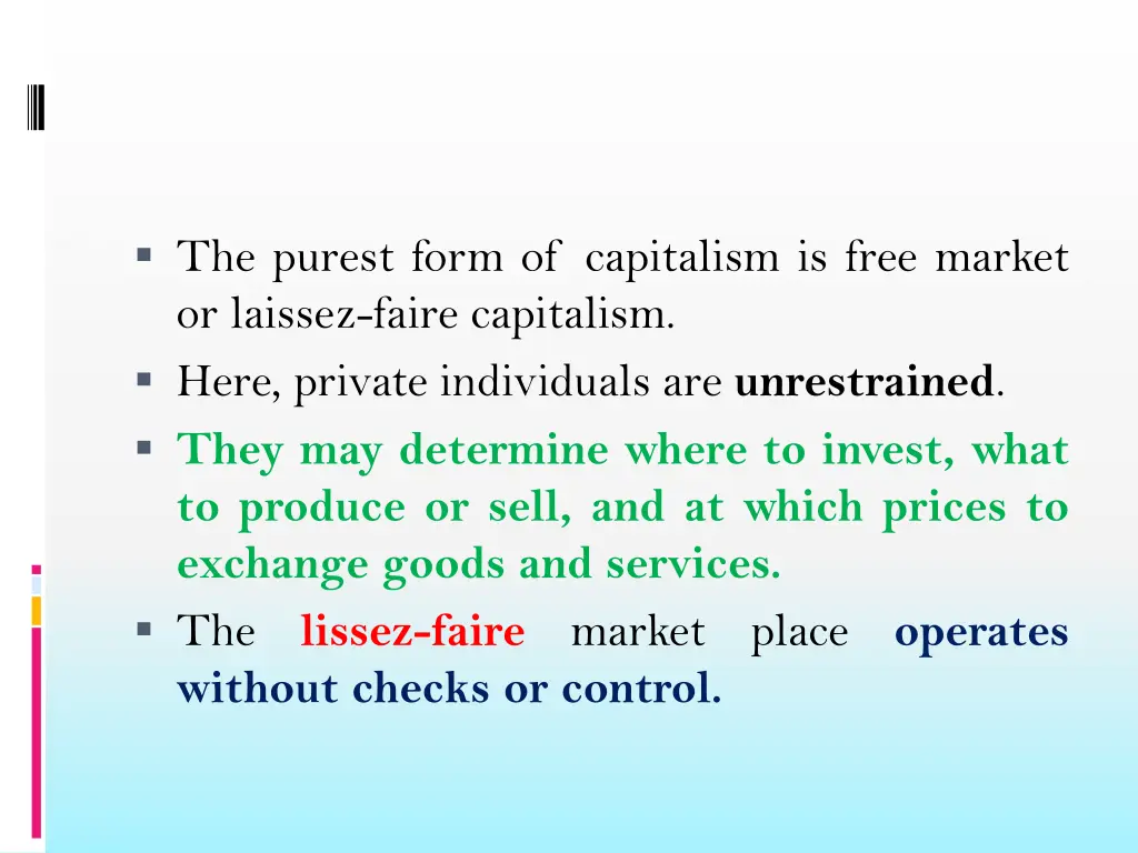 the purest form of capitalism is free market