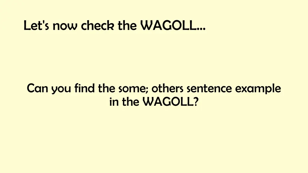 let s now check the wagoll