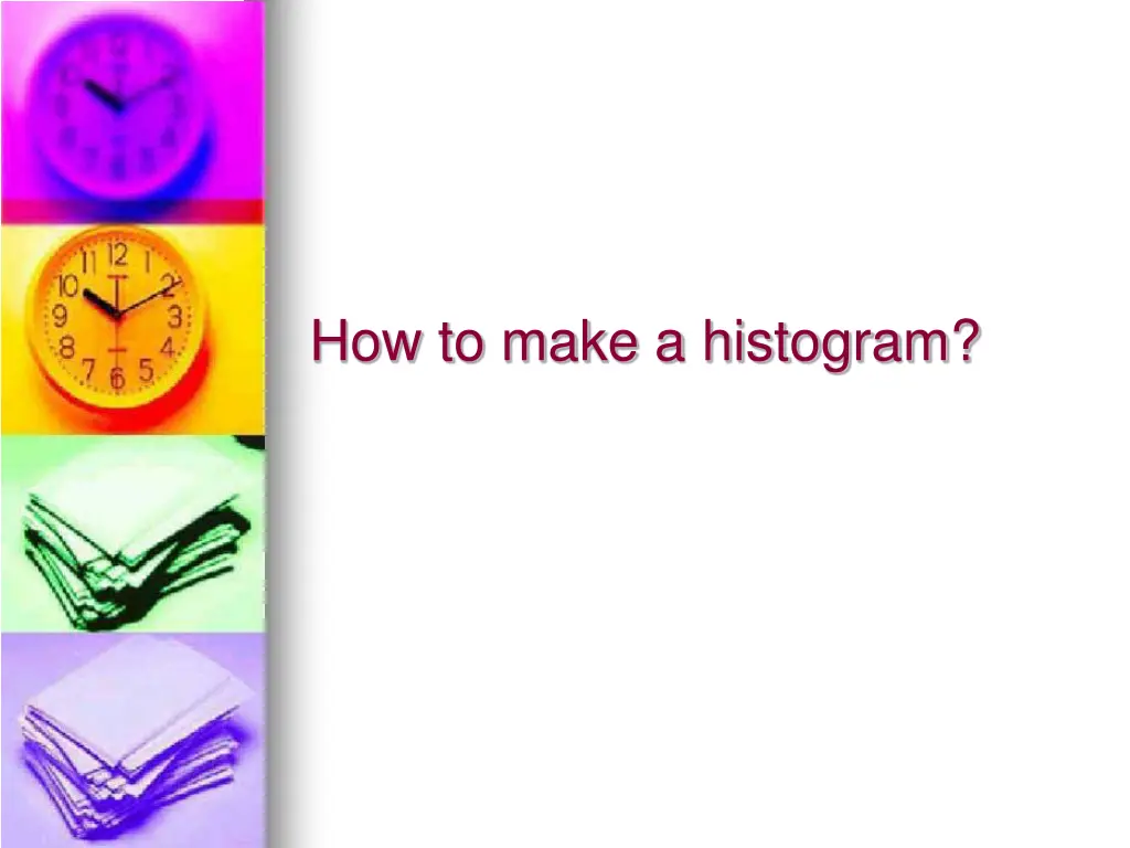 how to make a histogram