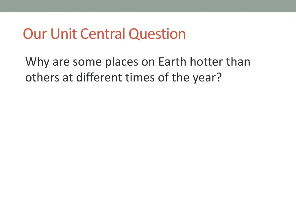 our unit central question