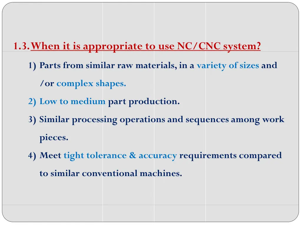 1 3 when it is appropriate to use nc cnc system