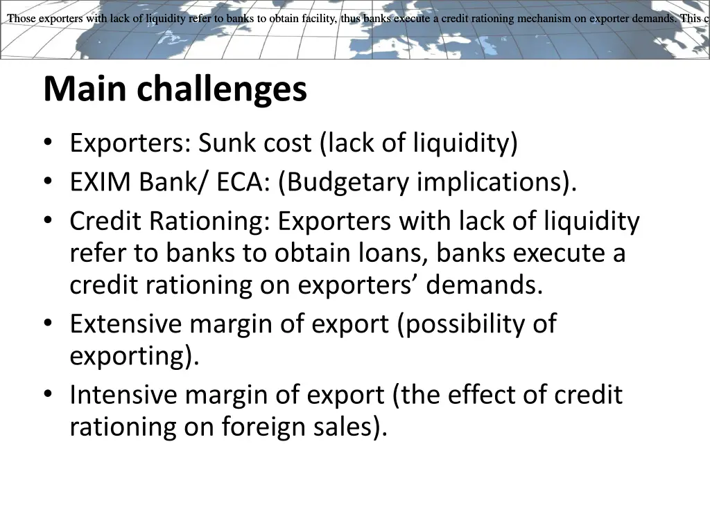 those exporters with lack of liquidity refer