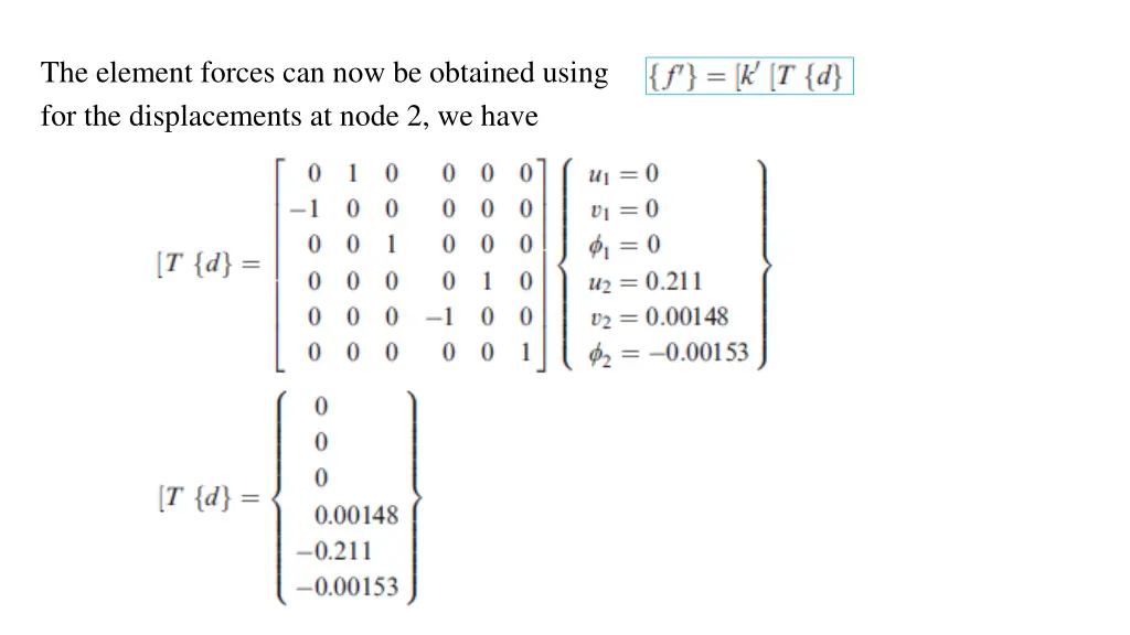 the element forces can now be obtained using