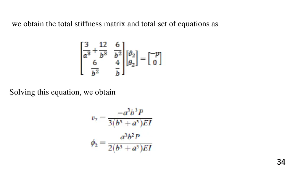 we obtain the total stiffness matrix and total