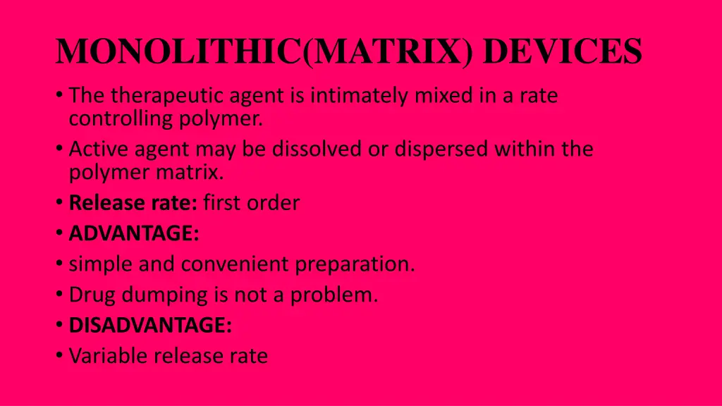 monolithic matrix devices the therapeutic agent