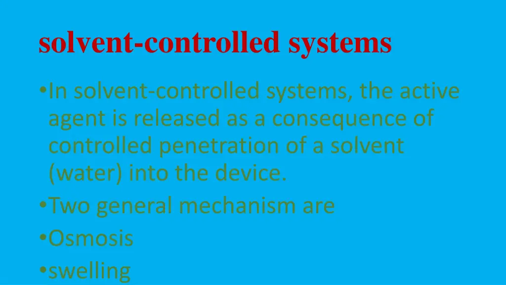 solvent controlled systems 1