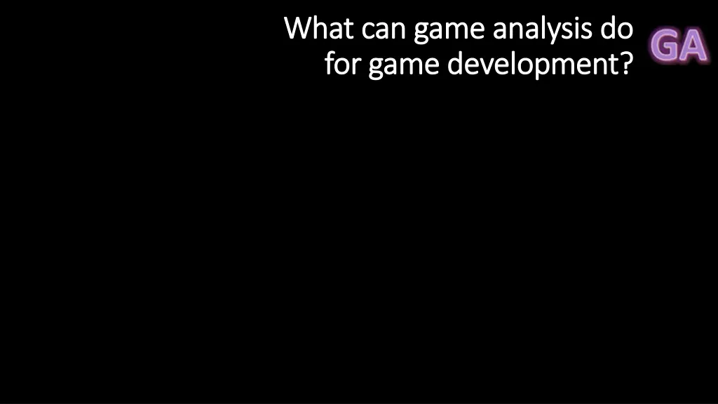 what can game analysis do what can game analysis