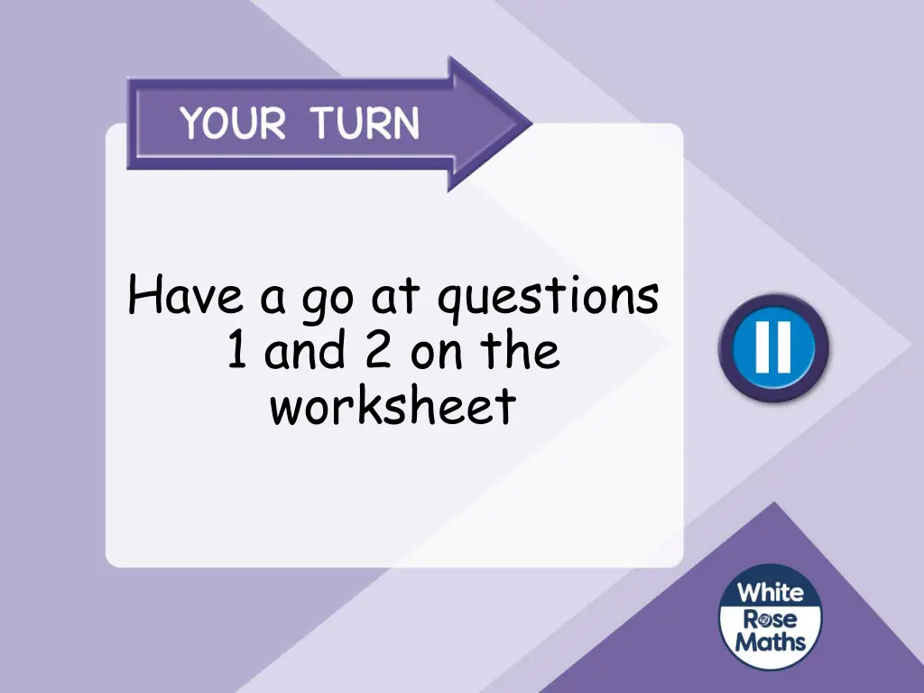 have a go at questions 1 and 2 on the worksheet