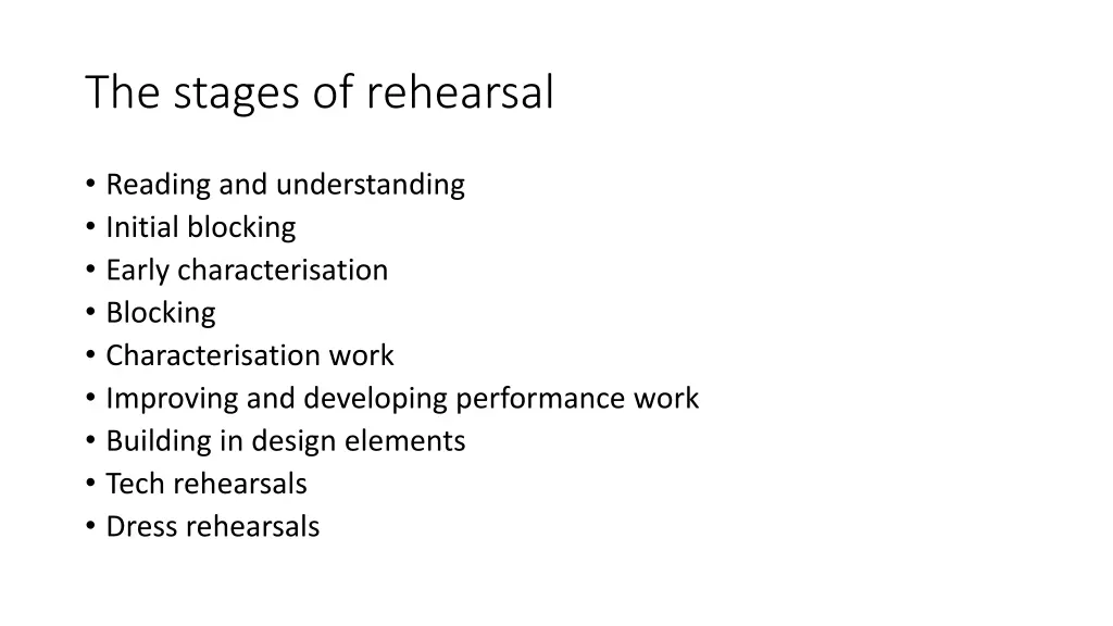 the stages of rehearsal