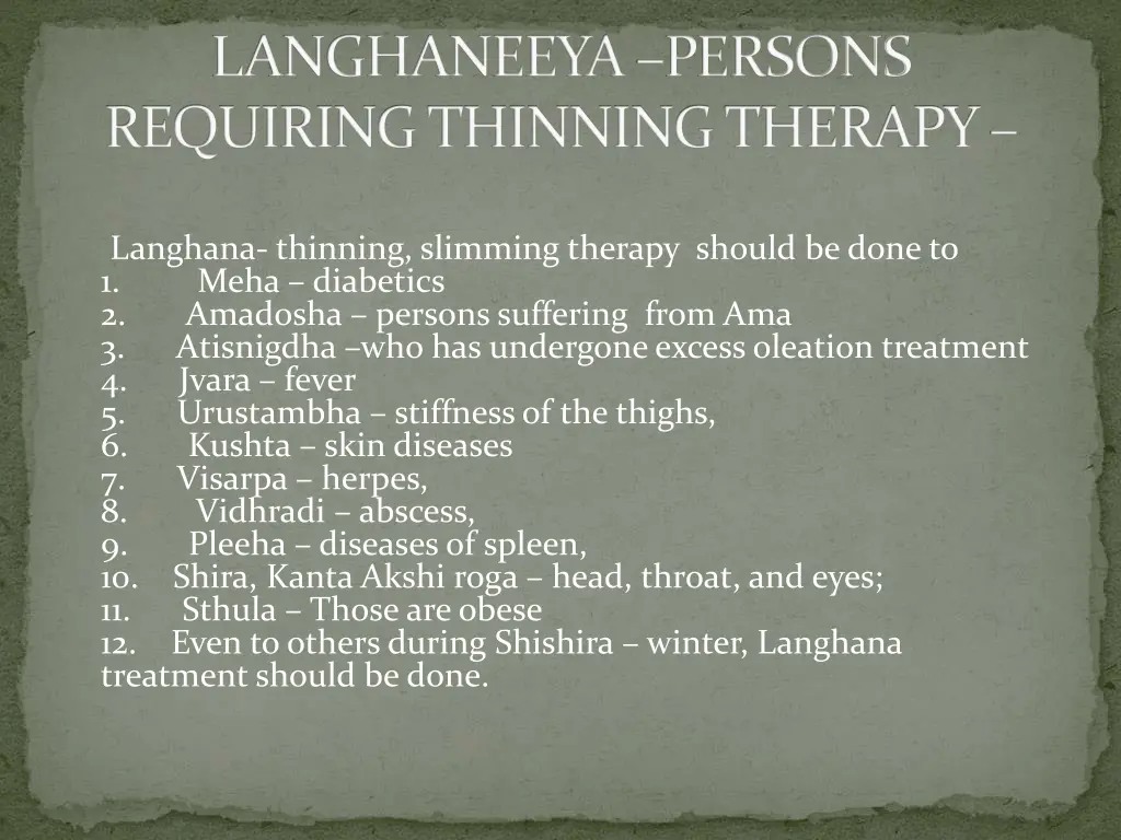 langhaneeya persons requiring thinning therapy