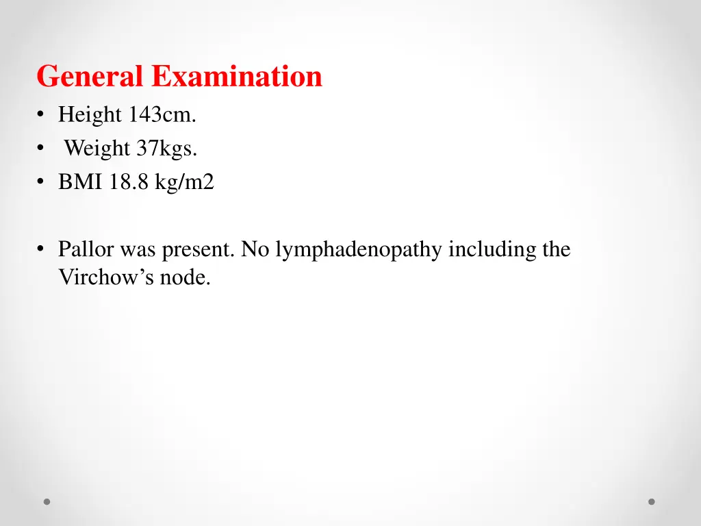 general examination height 143cm weight 37kgs