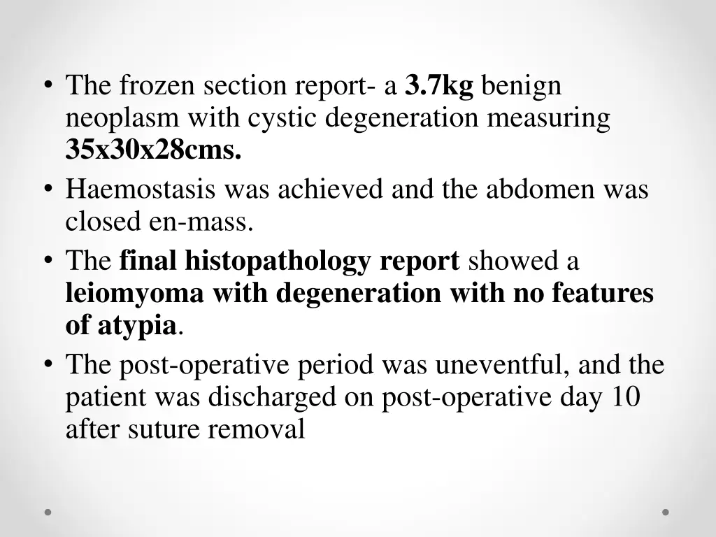 the frozen section report a 3 7kg benign neoplasm