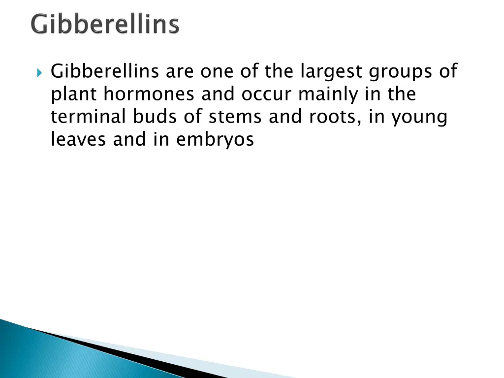 gibberellins are one of the largest groups