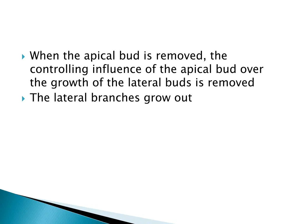 when the apical bud is removed the controlling