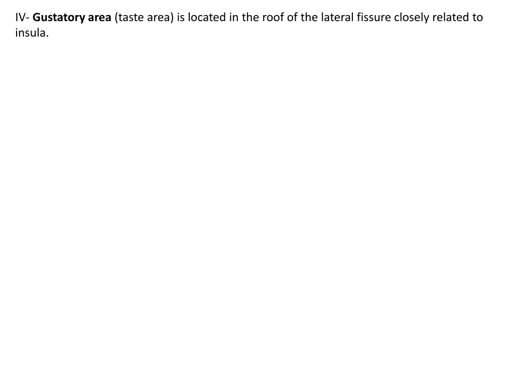 iv gustatory area taste area is located