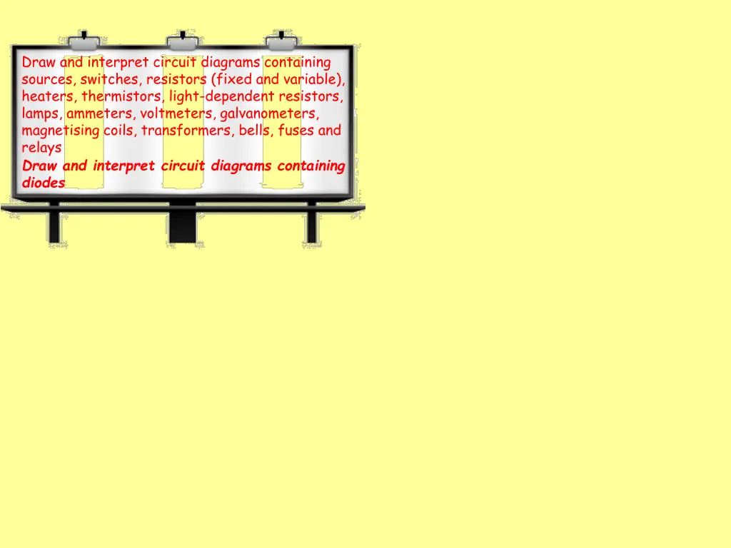 draw and interpret circuit diagrams containing