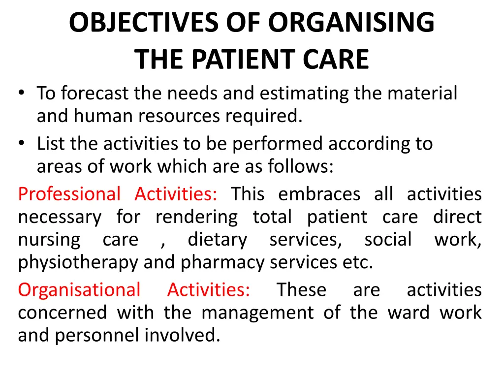 objectives of organising the patient care