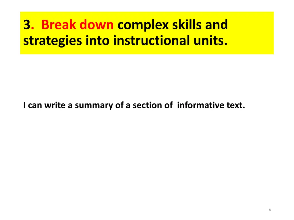 3 break down complex skills and strategies into