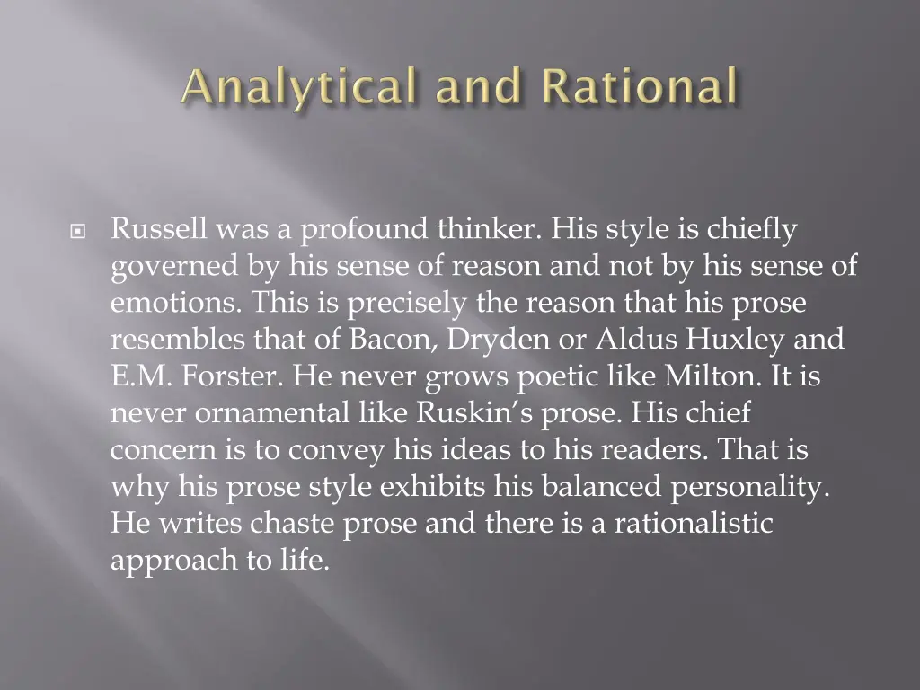 russell was a profound thinker his style