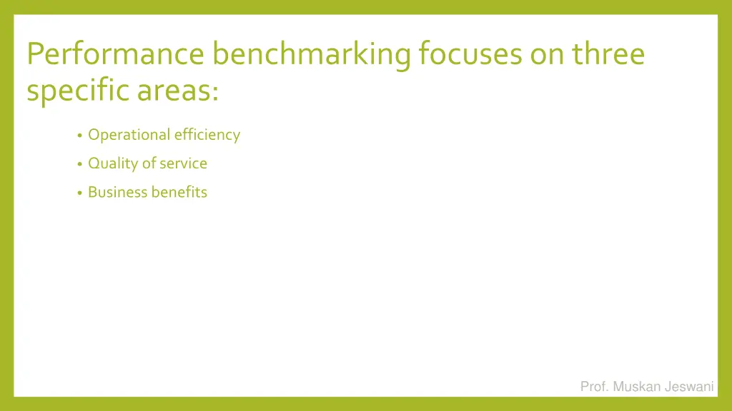 performance benchmarking focuses on three