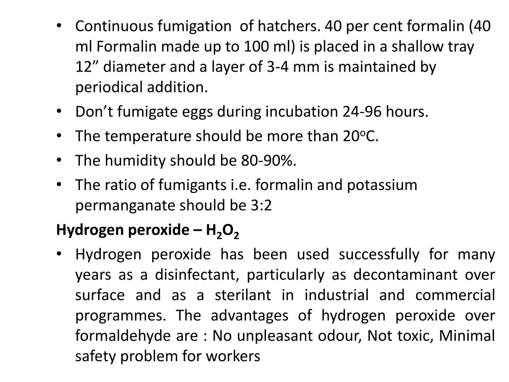 continuous fumigation of hatchers 40 per cent