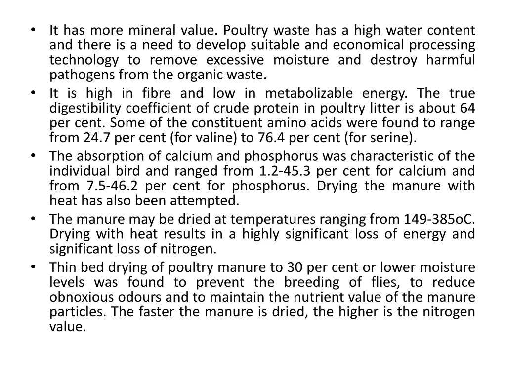 it has more mineral value poultry waste