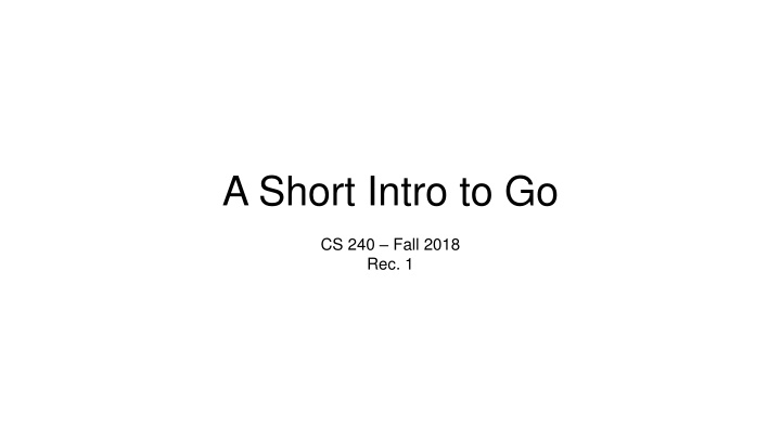 a short intro to go