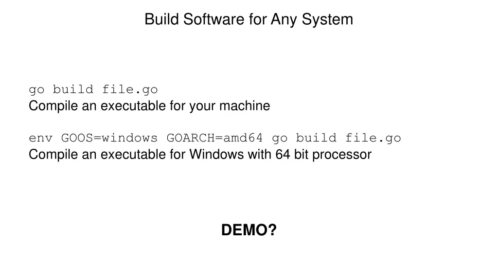 build software for any system