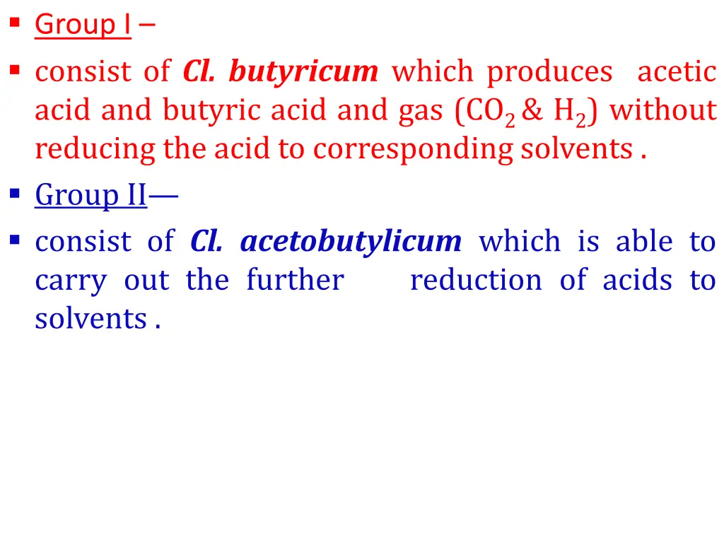 group i consist of cl butyricum which produces