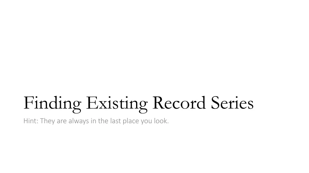 finding existing record series hint they