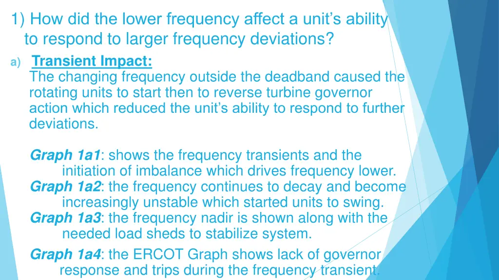 1 how did the lower frequency affect a unit