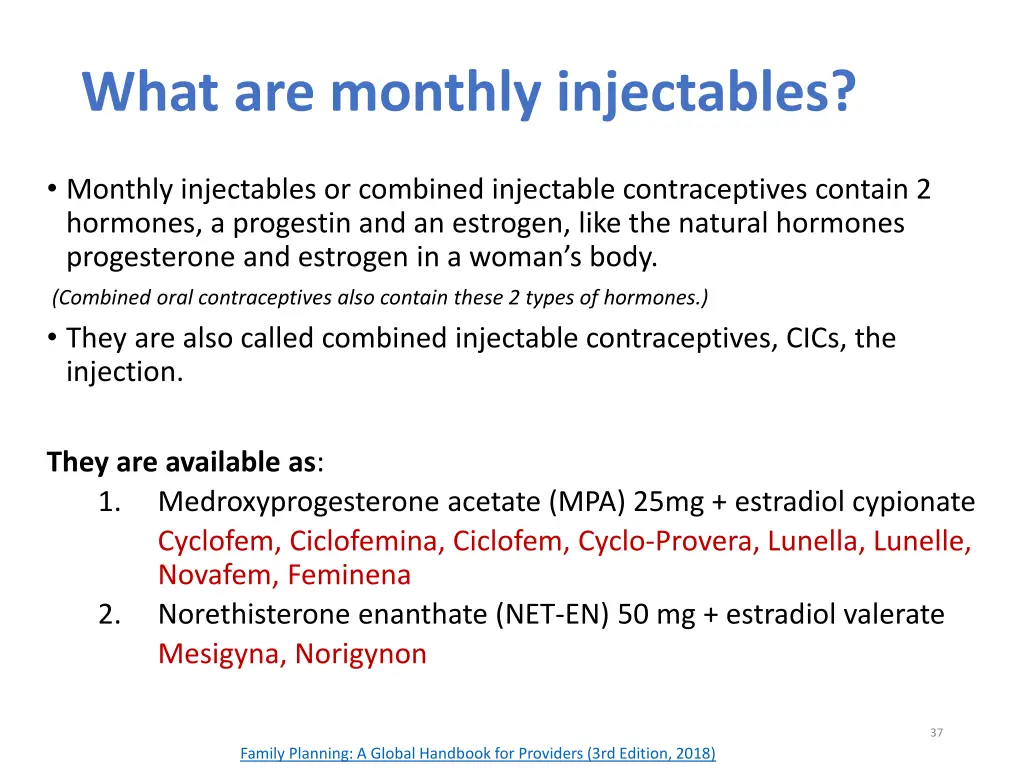 what are monthly injectables