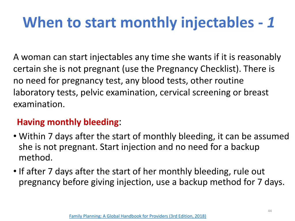 when to start monthly injectables 1