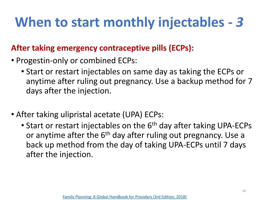 when to start monthly injectables 3