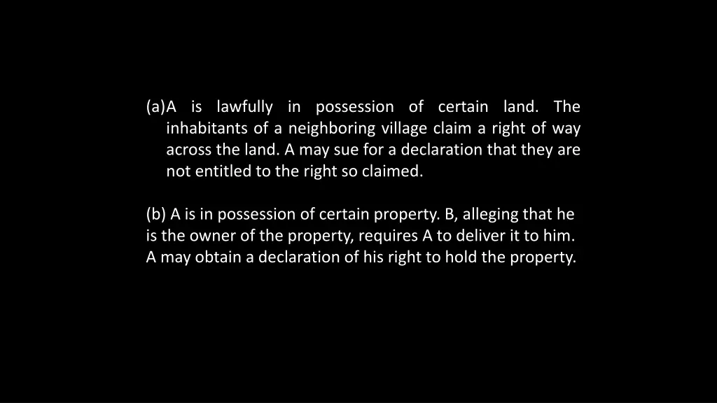 a a is lawfully in possession of certain land