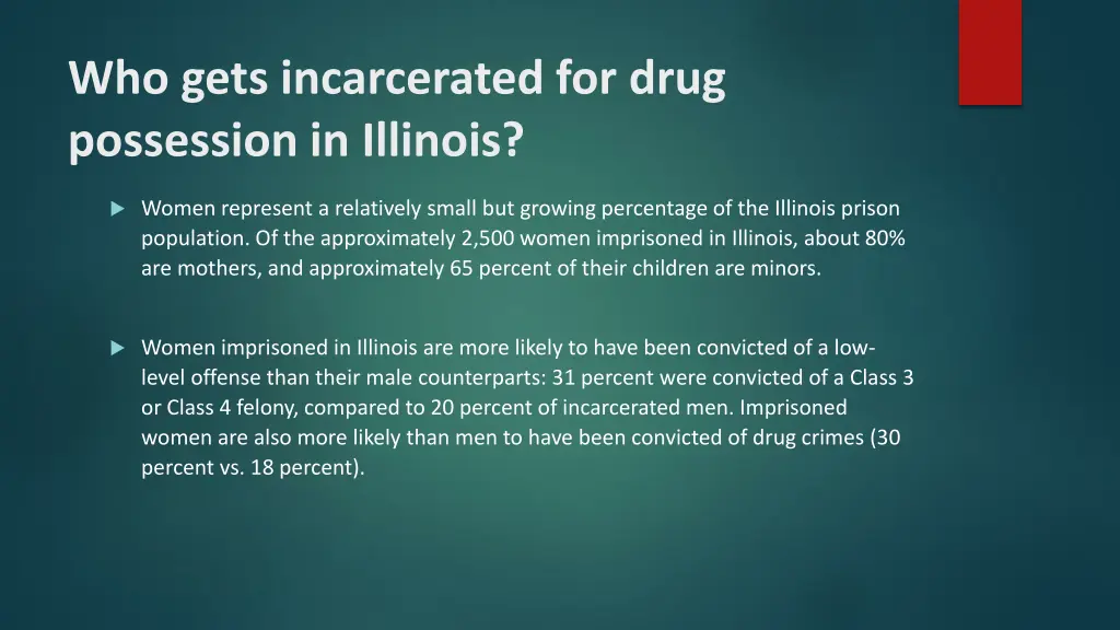 who gets incarcerated for drug possession 3