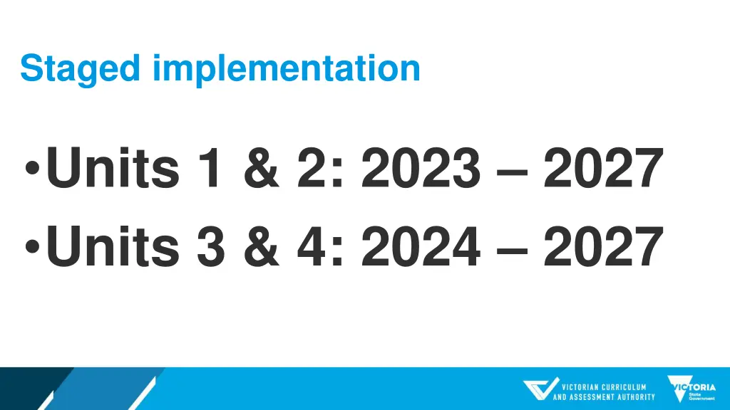 staged implementation