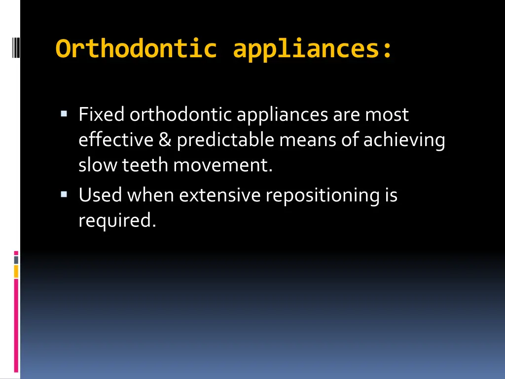 orthodontic appliances