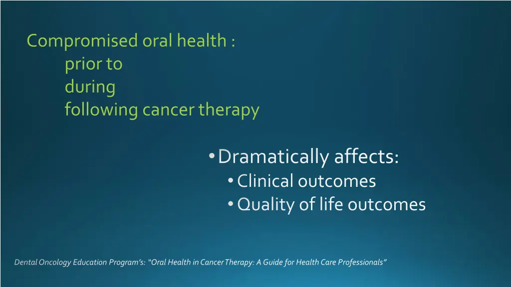 compromised oral health prior to during following