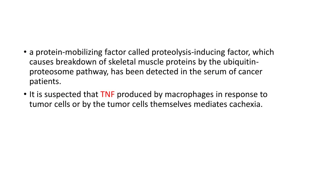 a protein mobilizing factor called proteolysis