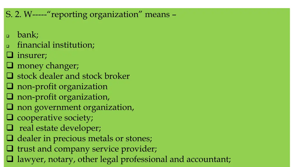 s 2 w reporting organization means