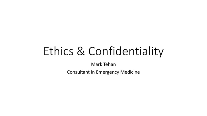 ethics confidentiality