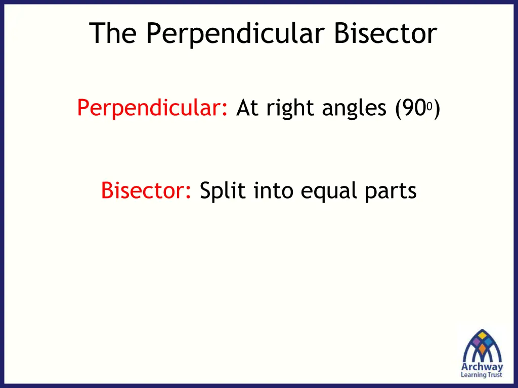 the perpendicular bisector