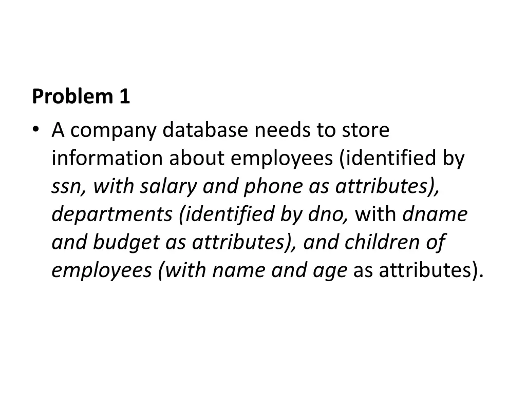 problem 1 a company database needs to store