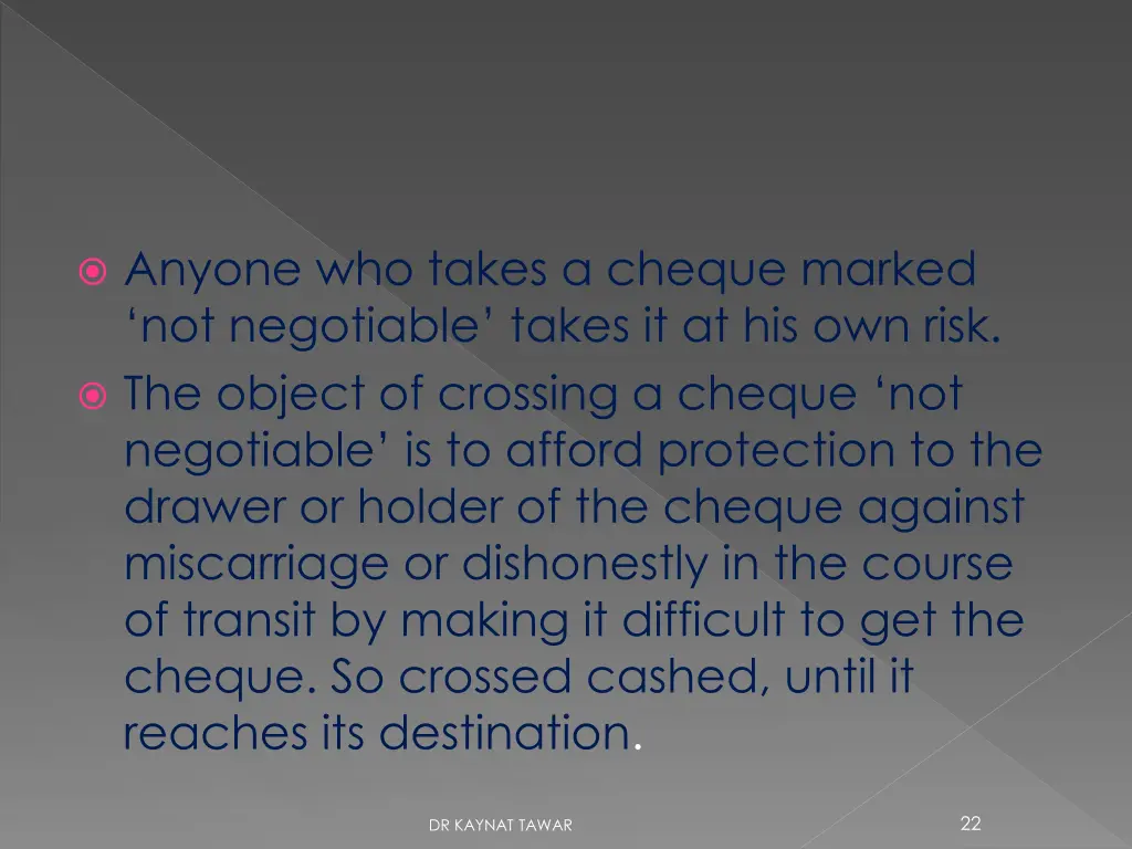 anyone who takes a cheque marked not negotiable