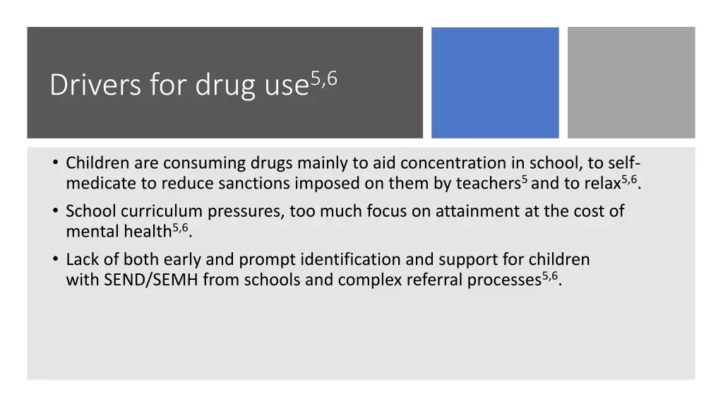 drivers for drug use 5 6